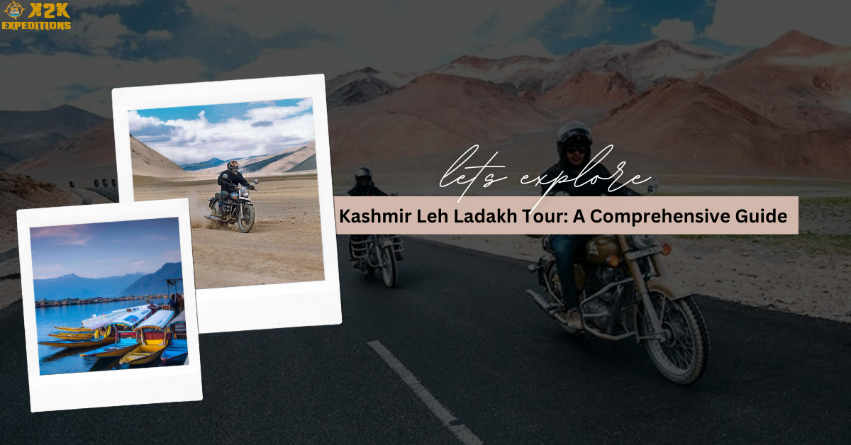 You are currently viewing Kashmir Leh Ladakh Tour: A Comprehensive Guide